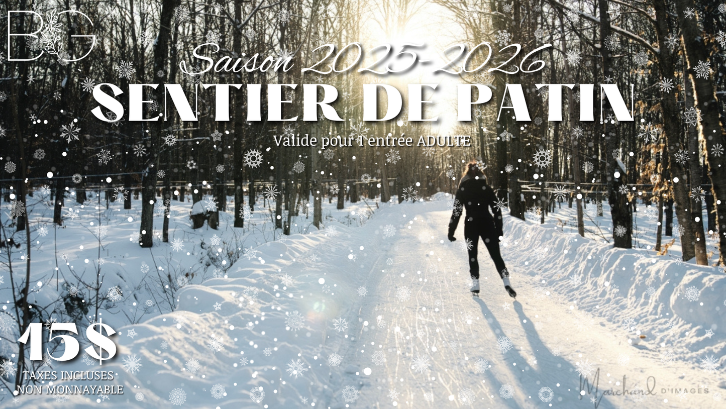 1 Billet pour une entrée - Sentier de patin 2025-2026 - ADULTE