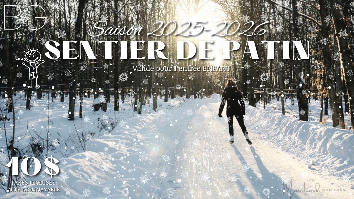 1 Billet pour une entrée - Sentier de patin 2025-2026 - ENFANT